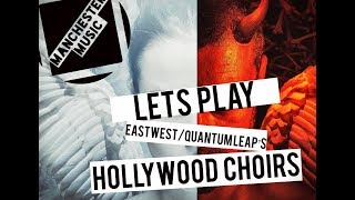 Let&#39;s Play: EastWest&#39;s Hollywood Choirs (Diamond Edition)!