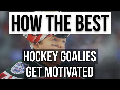 How The Best Hockey Goalies Get Motivated