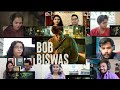 Bob Biswas || Official Trailer || Abhishek B || Reaction Mashup