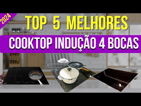 Os 5 Melhores Cooktop indução 4 Bocas / Fogão de indução Em 2024!