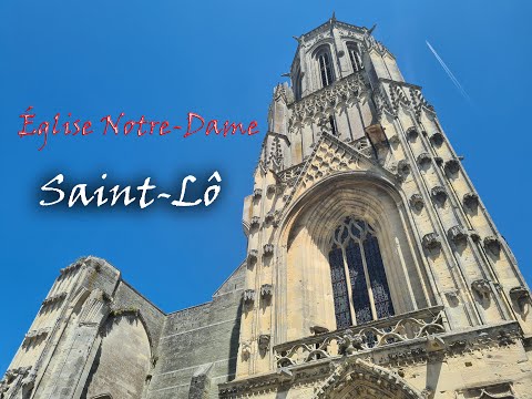 Saint-Lô in France: Walk around and inside of Église Notre-Dame