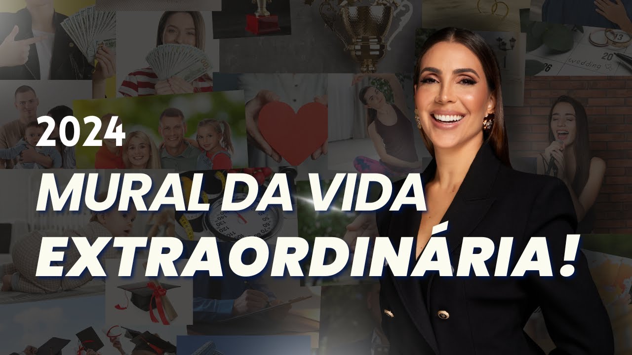 Como montar o Mural da vida extraordinária (do jeito certo!) e alcançar TODAS as suas metas em 2024