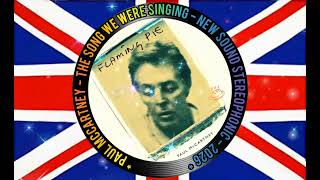 PAUL MCCARTNEY - THE SONG WE WERE SINGING - NEW SOUND STEREOPHONIC - 2026
