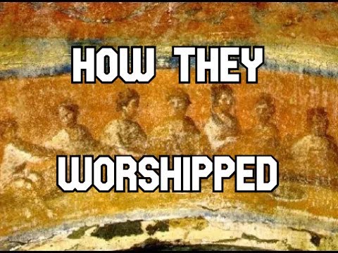 How the Earliest Christians Worshipped (In their own words)
