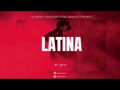 [FREE] AJ TRACEY X MOSTACK X STEEL BANGLEZ TYPE BEAT - "LATINA"