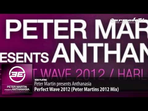Peter Martin presents Anthanasia - Perfect Wave 2012 (Peter Martins 2012 Mix)