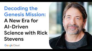 Decoding the Genesis Mission: A New Era for AI-Driven Science with Rick Stevens