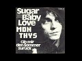 Mon Thys Sugar Baby Love 1974 Deutsche Version
