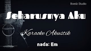 Download lagu Seharusnya Aku - Maulana Wijaya -  Akustik Karaoke mp3
