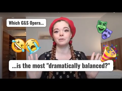 Which Gilbert and Sullivan Opera is the most Dramatically Balanced?
