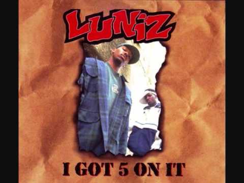 I Got 5 On It (Remix) - Luniz ft. Dru Down, Richie Rich, Michael Marshall, E-40, Shock G & Spice 1
