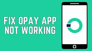 How To Fix OPay App Not Working 2024 | OPay App Not Working Fix (FULL GUIDE)