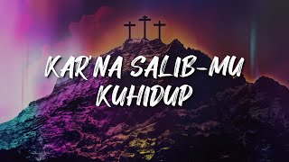 Download lagu Kar'na Salib-Mu (True Worshippers / JPCC Worship) - Lirik Lagu Rohani Kristen mp3