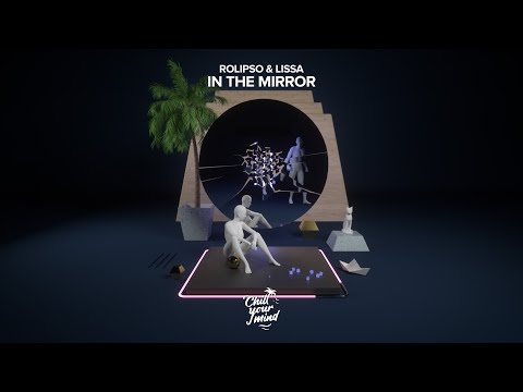 Rolipso & LissA - In The Mirror