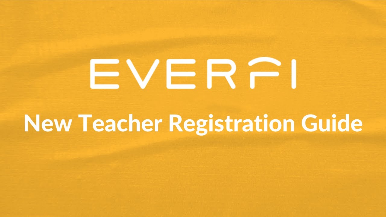Teaching with EVERFI - New Teacher Registration Guide