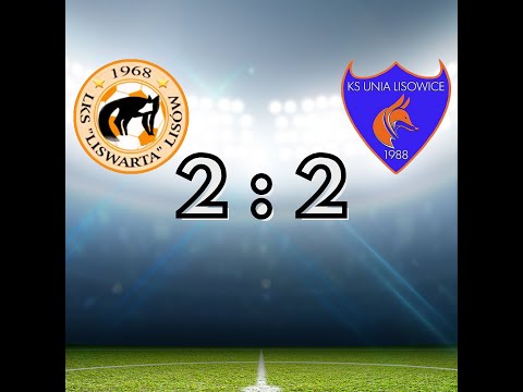 Liswarta Lisów 2:2 Unia Lisowice (17.05.2025)
