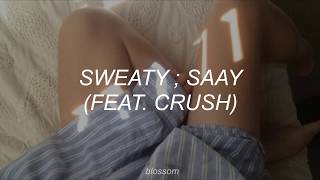 Sweaty // SAAY (feat. Crush) sub español