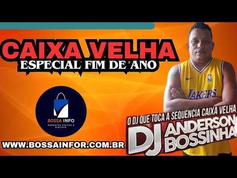 CAIXA VELHA DA SAUDADE(INTERNACIONAL ) EDIÇÃO FIM DE ANO 2024  DJ BOSSINHA