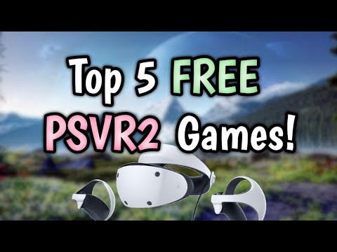 Top 5 FREE Games on PSVR2!