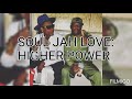 SOUL JAH LOVE HIGHER POWER