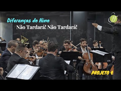 Diferenças do Hino - Não Tardará! Não Tardará! | Hinário 4 e 5