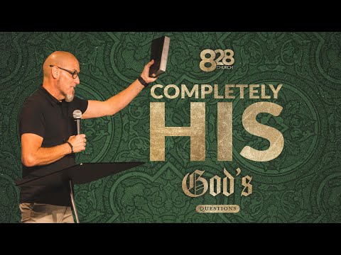Completely His | Ron Barnard | 828 Church