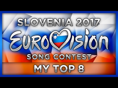 TOP 8 SLOVENIA EUROVISION 2017 (EMA Final Preselection)