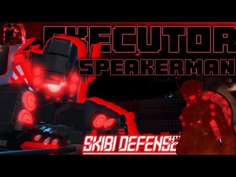 〔 Skibi Defense 〕THE EXECUTOR - FULL SHOWCASE