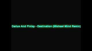 Darius And Finlay - Destination (Michael Mind Remix)