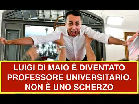 LUIGI DI MAIO HAS BECOME A UNIVERSITY PROFESSOR. THIS IS NOT A JOKE.