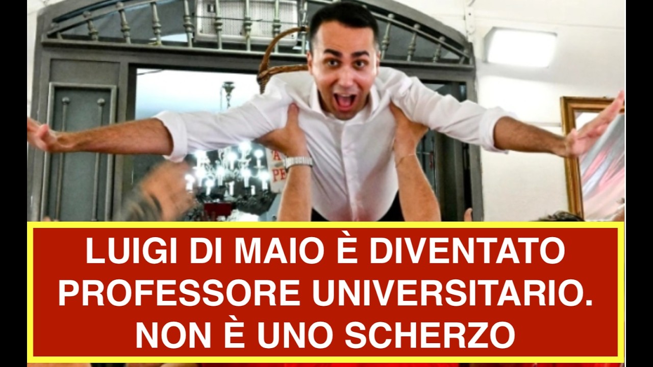 LUIGI DI MAIO È DIVENTATO PROFESSORE UNIVERSITARIO. NON È UNO SCHERZO