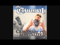 Mr. Criminal - Criminal Mentality (NEW 2011)
