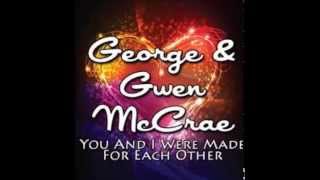 GEORGE & GWEN MCCRAE -  You and i were made for each other