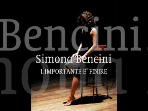 Simona Bencini - L'importante è finire