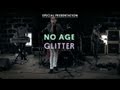 No Age - Glitter - Special Presentation