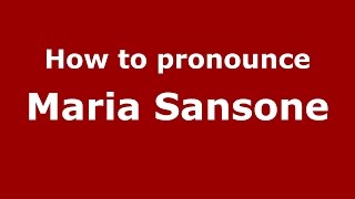 How to pronounce Maria Sansone