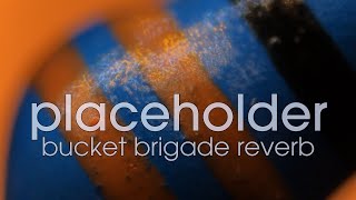 Video thumbnail for Placeholder: Bucket Brigade Reverb - Fairfield Circuitry by Fairfield Circuitry