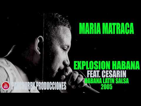 MARIA MATRACA // EXPLOSION HABANA // HABANA LATIN SALSA 2005