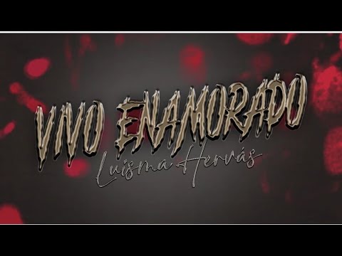 Luisma Hervás - Vivo enamorado (Prod. Yoseik)
