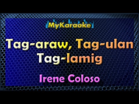 TAG-ARAW TAG-ULAN TAG-LAMIG - Karaoke version in the style of IRENE COLOSO