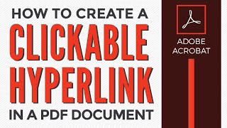 How to create a clickable hyperlink in a PDF document with Adobe Acrobat