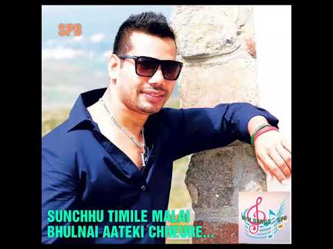 Sunchhu Timile Malai Bhulnai Aateki Chhaure ... Song By Shiva Pariyar ---- SPB