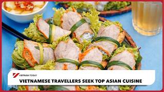 Vietnamese travellers seek top Asian cuisine | Vietnam Today