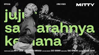 Lirik Lagu Jujur Saja Arahnya Kemana - Mitty Zasia: Semua Orang Berupaya Sialan Ku di Antaranya