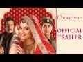 Chooriyan Official Punjabi Trailer Gracy Singh Vinod Khanna Sudhanshu Pandde