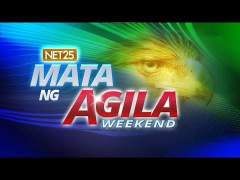 Mata ng Agila Weekend – May 18, 2024