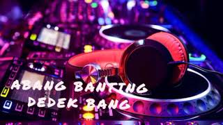 Download lagu DJ JUNGLE FULL BASS ‼️ ABANG BANTING DEDEK BANG mp3