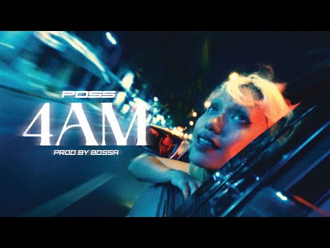 POSS - 4AM (OFFICIAL MUSIC VIDEO)