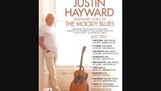 Justin Hayward - I Know You're Out There Somewhere Alban Arena St Albans 3rd July 2015