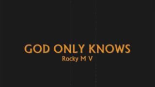 God Only Knows (Bryan Adams) - Rocky
